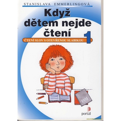 Když dětem nejde čtení 1 - Čtení slov s otevřenou slabikou - Emmerlingová Stanislava