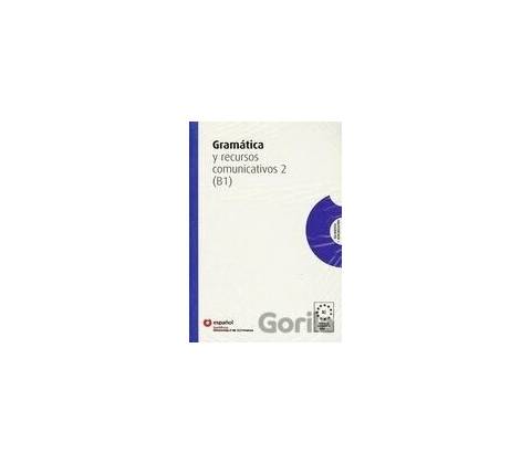 Gramatica Y Recursos Comunicativos 2 B1