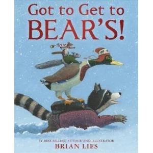 Got to Get to Bear's | Brian Lies (ISBN: 9780544948822)