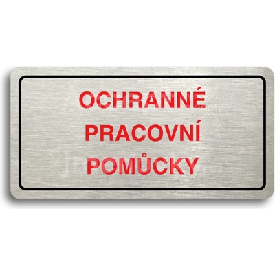 ACCEPT Piktogram OCHRANNÉ PRACOVNÍ POMŮCKY - stříbrná tabulka - barevný tisk