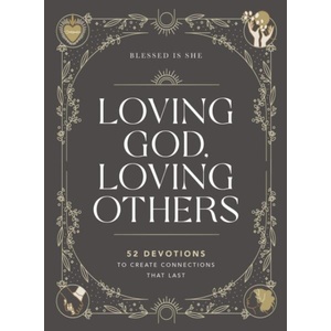 Loving God, Loving Others (ISBN: 9781400230280)
