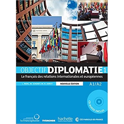 Objectif Diplomatie 1 A1/A2 Livre de l´éleve / Nouvelle Edition