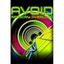 Avoid - Sensory Overload