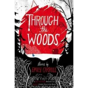 Through the Woods | Emily Carroll (2015)