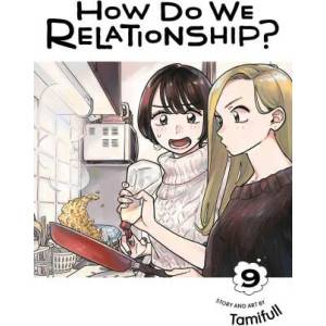 How Do We Relationship? , Vol. 9 (ISBN: 9781974738823)