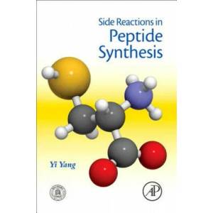 Side Reactions in Peptide Synthesis | Yi Yang (ISBN: 9780128010099)