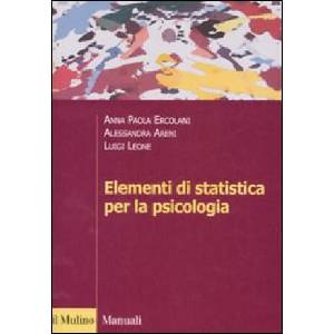 Elementi di statistica per la psicologia | A. Paola Ercolani, Alessandra Areni, Luigi Leone (2008)