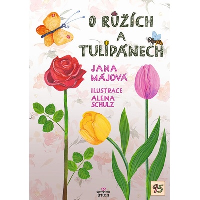 O růžích a tulipánech