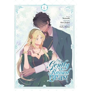 My Gently Raised Beast, Vol. 6 | Teava (ISBN: 9798400900884)