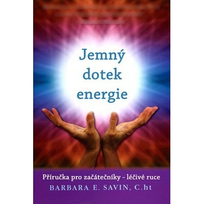 Jemný dotek energie - SAVIN Barbara E.