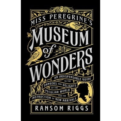 Miss Peregrines Museum of Wonders - Ransom Riggs