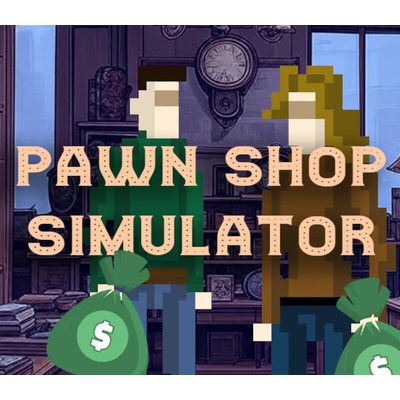 Pawn Shop Simulator
