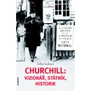 Churchill: vizionář, státník, historik - John Lukacs