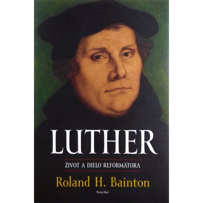LUTHER - život a dielo reformátora