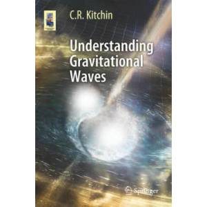 Understanding Gravitational Waves | C. R. Kitchin (ISBN: 9783030742065)