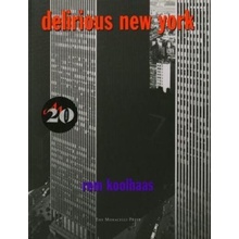 Delirious New York R. Koolhaas A Retroactive Man