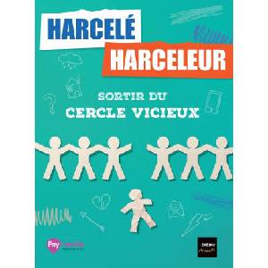 Harceleur, harcelé : sortir du cercle vicieux (2026)