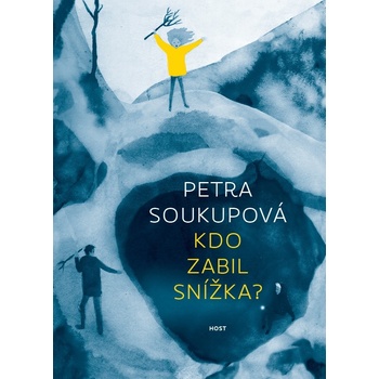 Kdo zabil Snížka? - Petra Soukupová