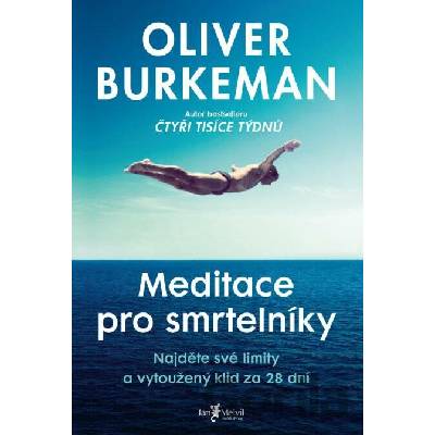 Meditace pro smrtelníky - Oliver Burkeman