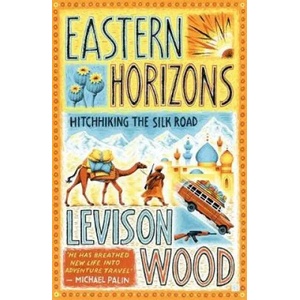Eastern Horizons | Levison Wood (ISBN: 9781473676244)