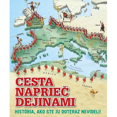 Cesta naprieč dejinami. História, ako ste ju doteraz nevideli SK