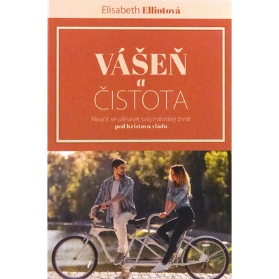 Vášeň a čistota - Elisabeth Elliot