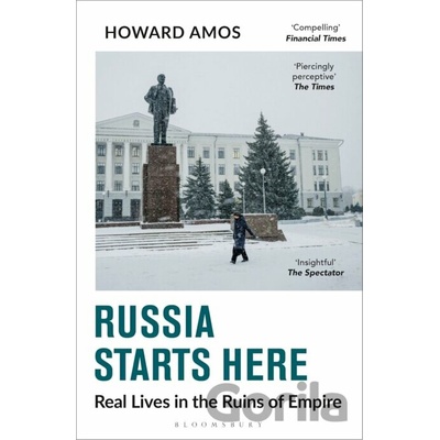 Russia Starts Here - Howard Amos