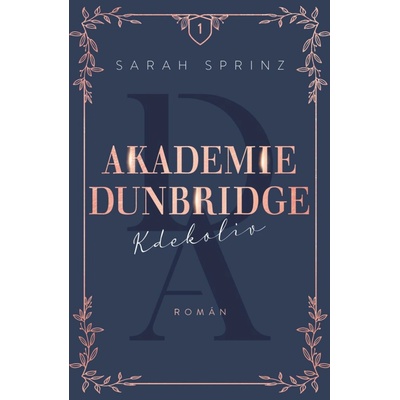 Akademie Dunbridge: Kdekoliv - Sarah Sprinz