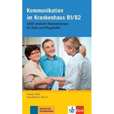 Kommunikation im Krankenhaus B1/B2 - Rohrer, Hans-Heinrich