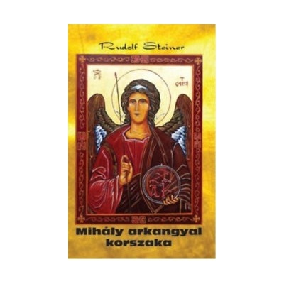 Mihály arkangyal korszaka