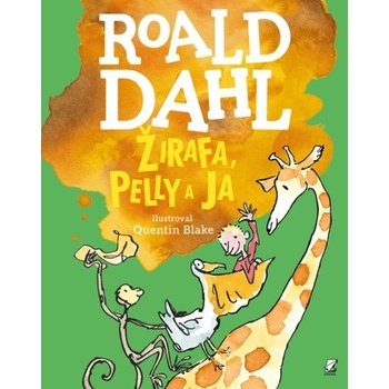 Žirafa, Pelly a ja - Roald Dahl, Quentin Blake ilustrátor