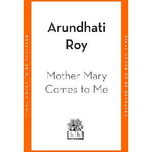 Mother Mary Comes To Me (ISBN: 9781405978477)