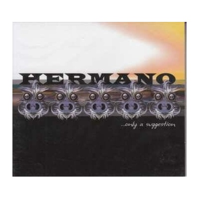 Hermano - Only A Suggestion CD