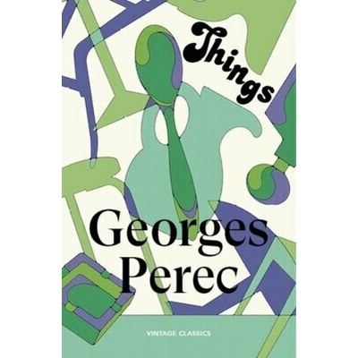 Things: A Story of the Sixties - Georges Perec