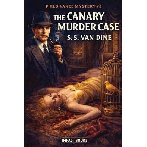 The Canary Murder Case | S. S. Van Dine (ISBN: 9798903000197)
