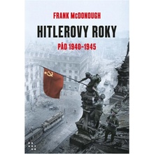 Hitlerove roky 1940-1945: Pád - Frank McDonough