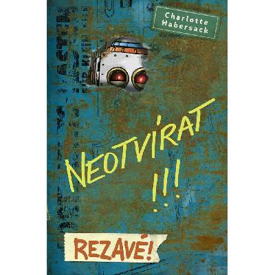 Neotvírat! Rezavé!