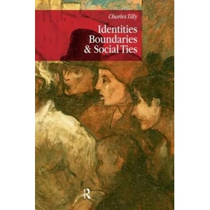 Identities, Boundaries and Social Ties | Charles Tilly (2006)