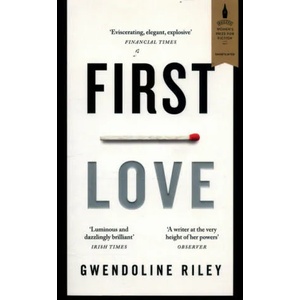 First Love | Gwendoline Riley (ISBN: 9781783783243)