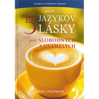 Päť jazykov lásky pre slobodných a osamelých - Gary Chapman