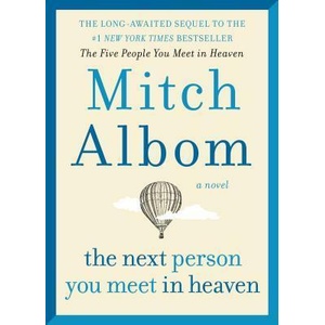 Next Person You Meet in Heaven (ISBN: 9780062294449)