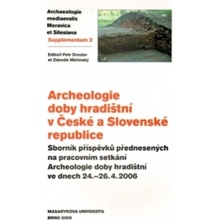 Archeologie doby hradištní v České a Slovenské republice: Sborník příspěvků před - Dresler Petr, Brožovaná