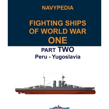 Navypedia. Fighting ships of World War One. Part Two. Peru - Yugoslavia. | Ivan Gogin