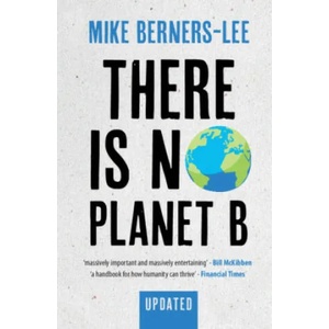 There Is No Planet B | Mike Berners-Lee (ISBN: 9781108821575)