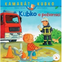 Kubko a požiarnici - Christian Tielmann, Sabine Kraushaar ilustrátor