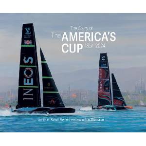 The Story of the America’s Cup 1851-2024 | Ranulf Rayner, Tim Thompson (ISBN: 9781788843690)