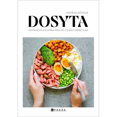 Dosyta: Proteinová kuchařka pro lidi, co mají pořád hlad