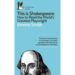 This Is Shakespeare | Emma Smith (ISBN: 9780241361634)