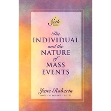 The Individual and the Nature of Mass Events: A Seth Book Roberts JanePaperback