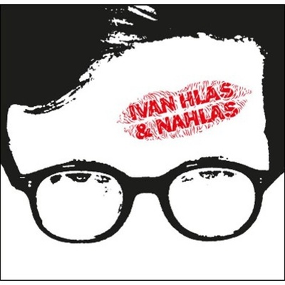 Hlas Ivan Ivan Hlas Nahlas bonusy CD
